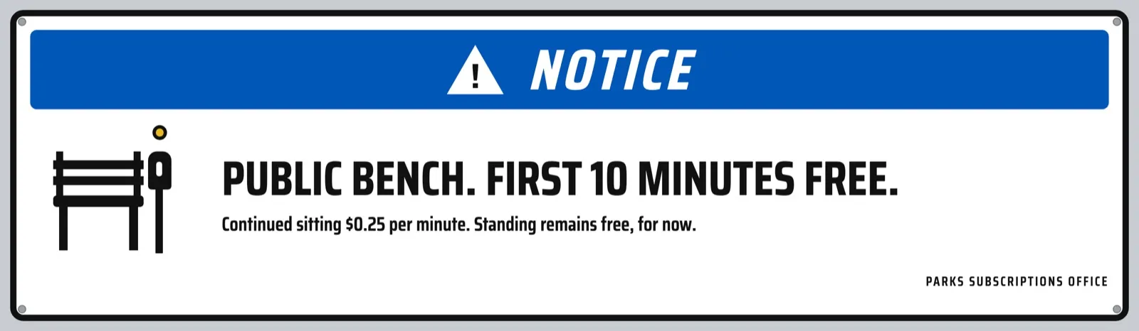A blue and white notice: "Public bench. First 10 minutes free." from a parks subscriptions office