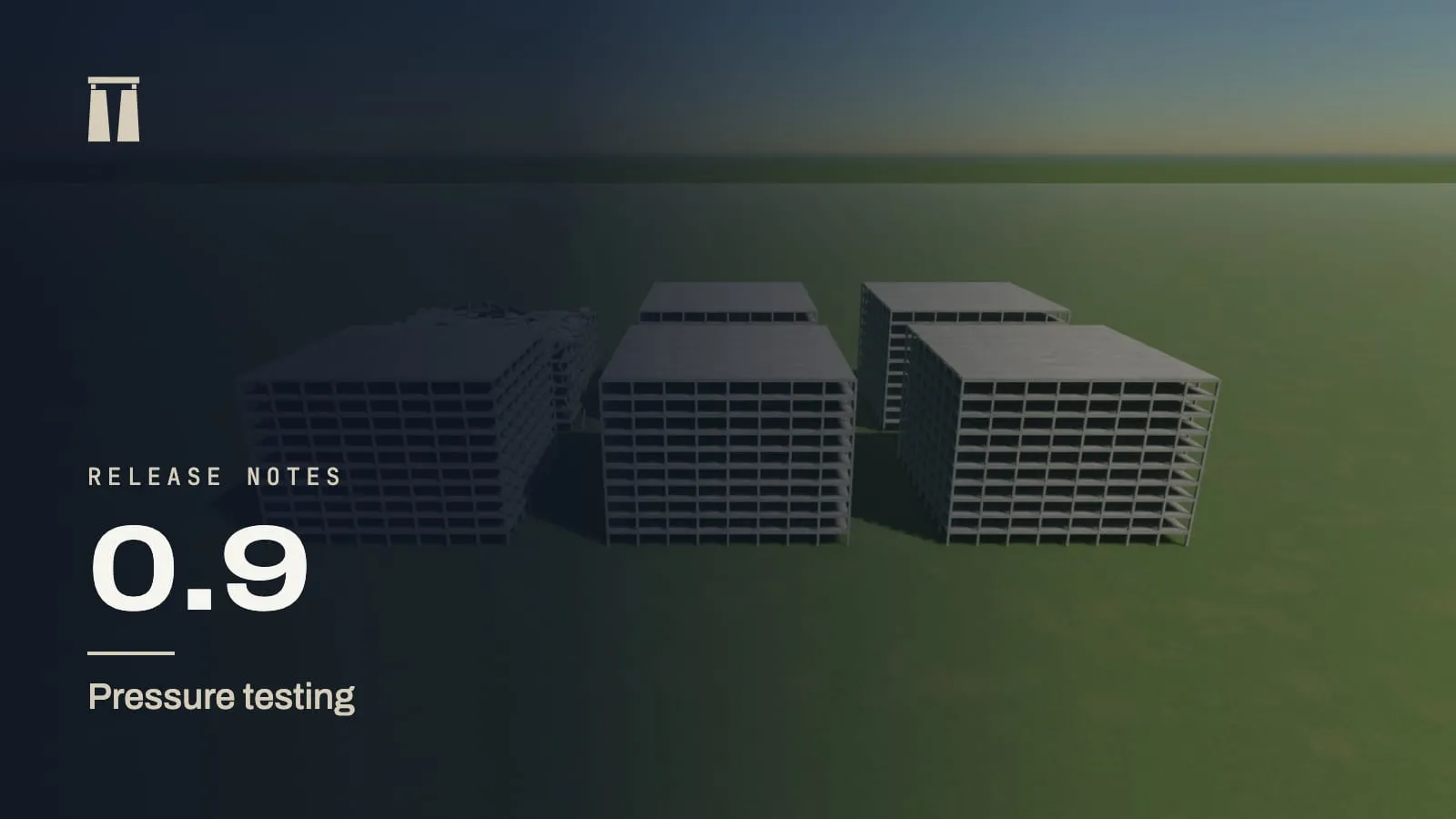 Release notes card for 0.9, Pressure testing, over an early test scene of four office buildings
